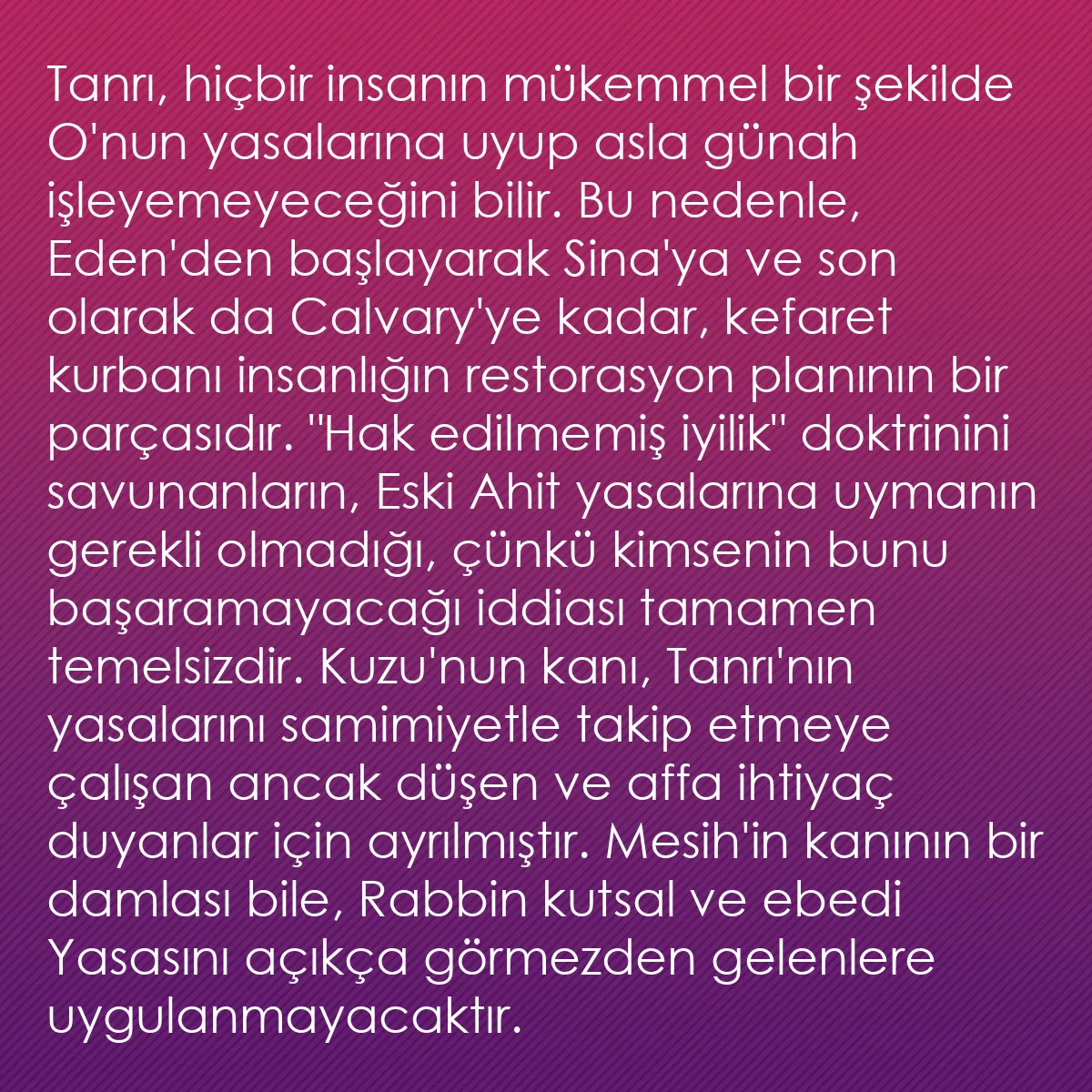 0001 - Tanrı’nın Yasası hakkında gönderi: Tanrı, hiçbir insanın mükemmel bir şekilde O
