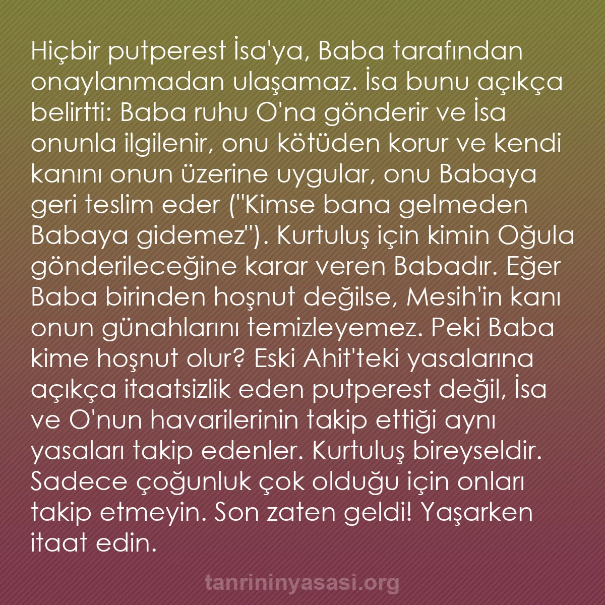 0008 - Tanrı’nın Yasası hakkında gönderi: Hiçbir putperest İsa