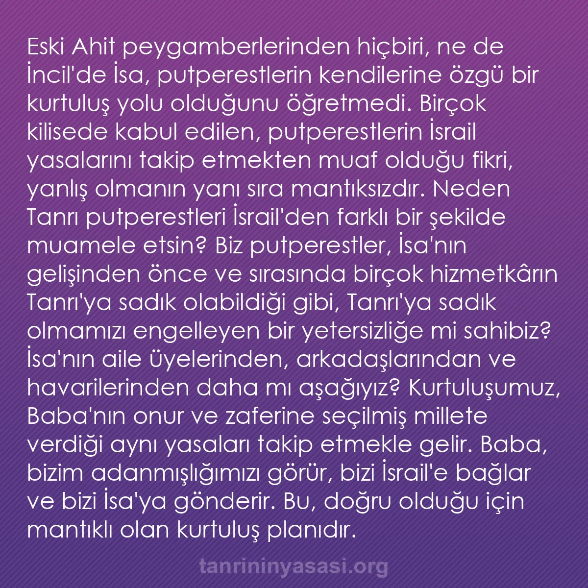 0011 - Tanrı’nın Yasası hakkında gönderi: Eski Ahit peygamberlerinden hiçbiri, ne de İncil
