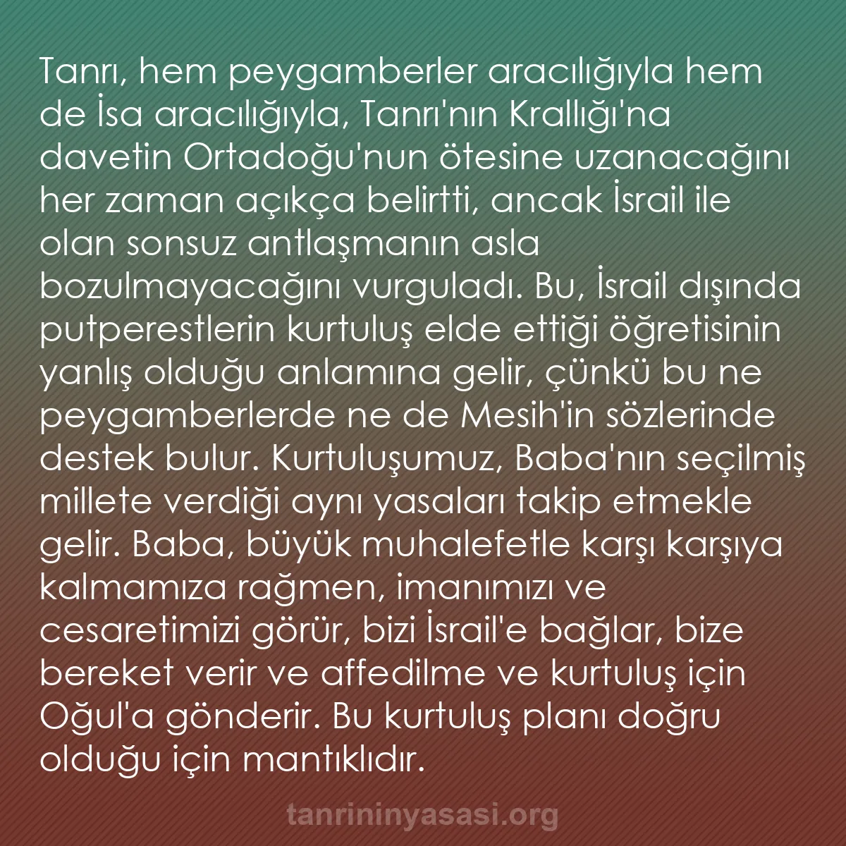0013 - Tanrı’nın Yasası hakkında gönderi: Tanrı, hem peygamberler aracılığıyla hem de İsa aracılığıyla,...