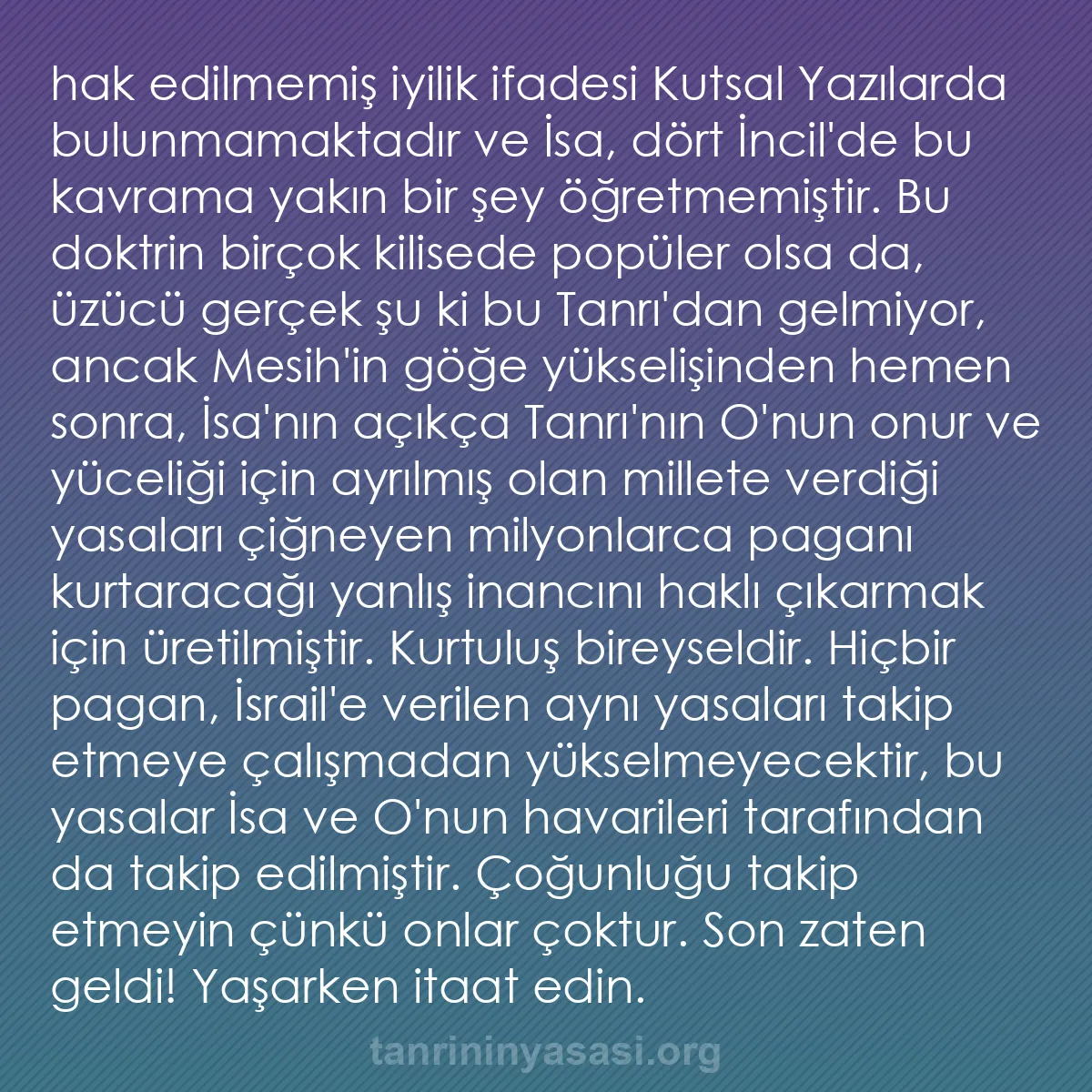 0022 - Tanrı’nın Yasası hakkında gönderi: hak edilmemiş iyilik ifadesi Kutsal Yazılarda bulunmamaktadır...