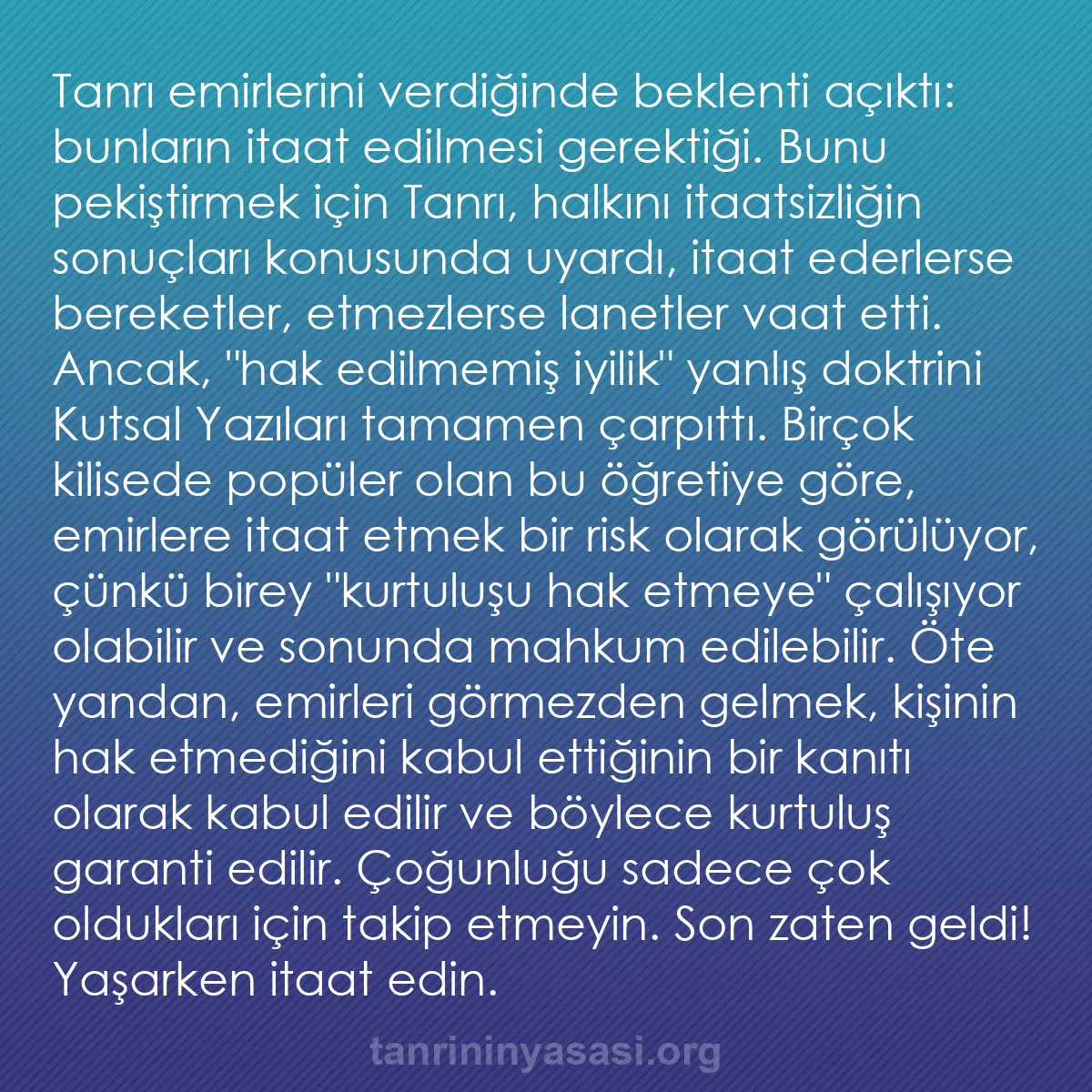 0035 - Tanrı’nın Yasası hakkında gönderi: Tanrı emirlerini verdiğinde beklenti açıktı: bunların...