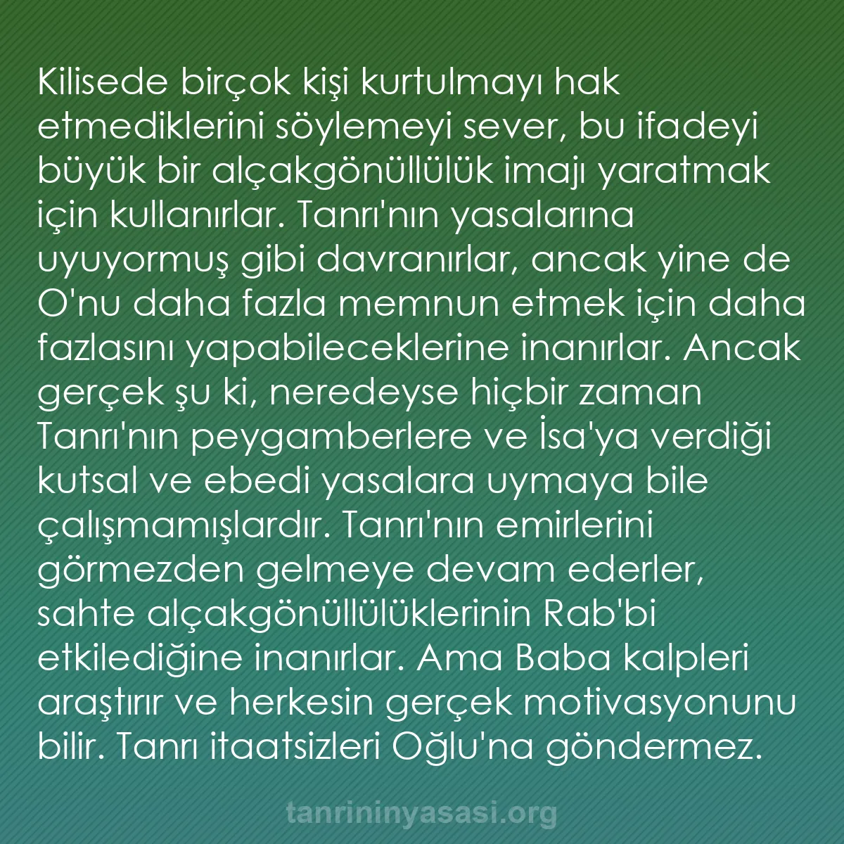 0050 - Tanrı’nın Yasası hakkında gönderi: Kilisede birçok kişi kurtulmayı hak etmediklerini...