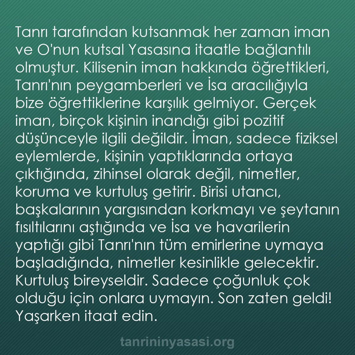0060 - Tanrı’nın Yasası hakkında gönderi: Tanrı tarafından kutsanmak her zaman iman ve O