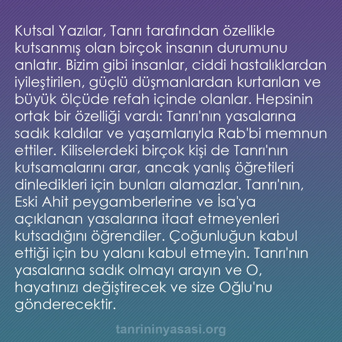 0082 - Tanrı’nın Yasası hakkında gönderi: Kutsal Yazılar, Tanrı tarafından özellikle kutsanmış...