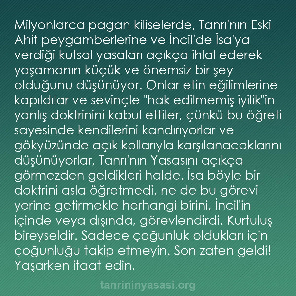 0085 - Tanrı’nın Yasası hakkında gönderi: Milyonlarca pagan kiliselerde, Tanrı