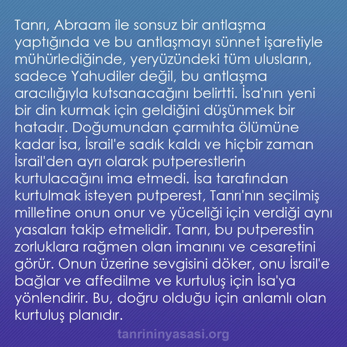 0087 - Tanrı’nın Yasası hakkında gönderi: Tanrı, Abraam ile sonsuz bir antlaşma yaptığında ve...