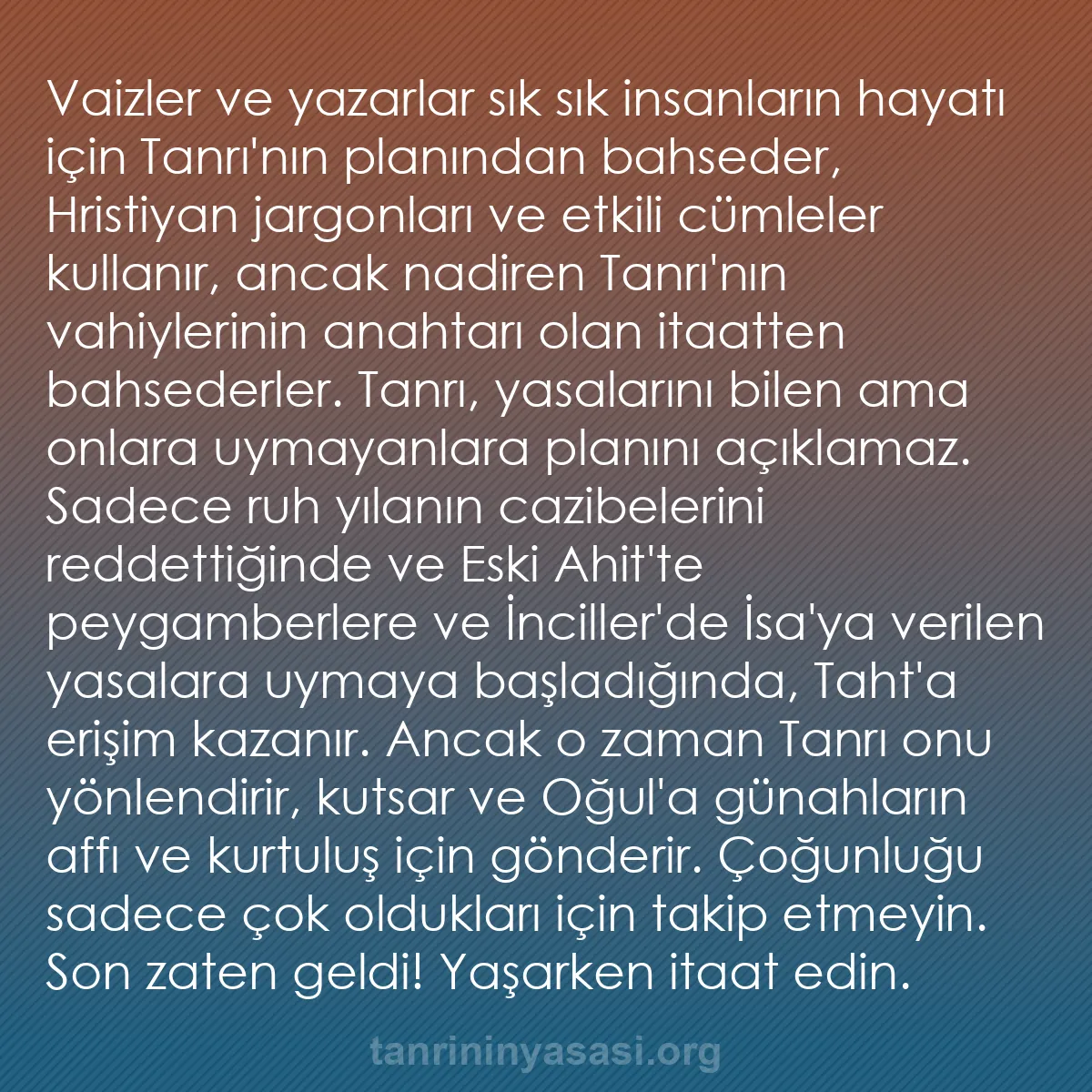 0092 - Tanrı’nın Yasası hakkında gönderi: Vaizler ve yazarlar sık sık insanların hayatı için...