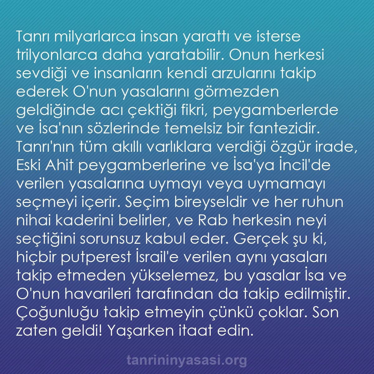 0095 - Tanrı’nın Yasası hakkında gönderi: Tanrı milyarlarca insan yarattı ve isterse trilyonlarca...