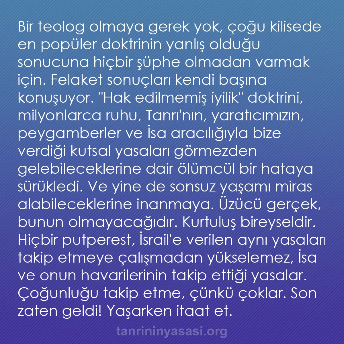 0107 - Tanrı’nın Yasası hakkında gönderi: Bir teolog olmaya gerek yok, çoğu kilisede en popüler...