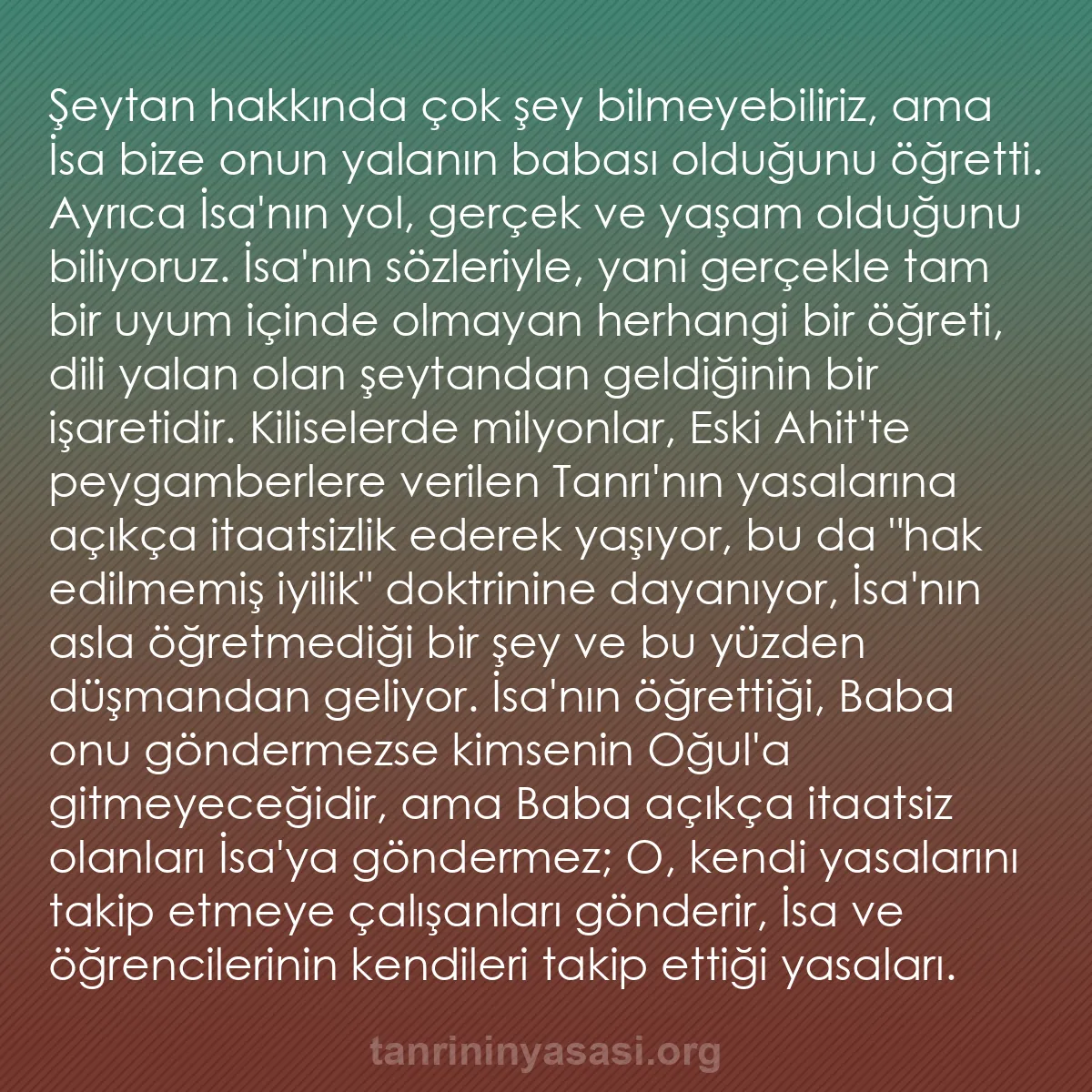 0113 - Tanrı’nın Yasası hakkında gönderi: Şeytan hakkında çok şey bilmeyebiliriz, ama İsa bize...