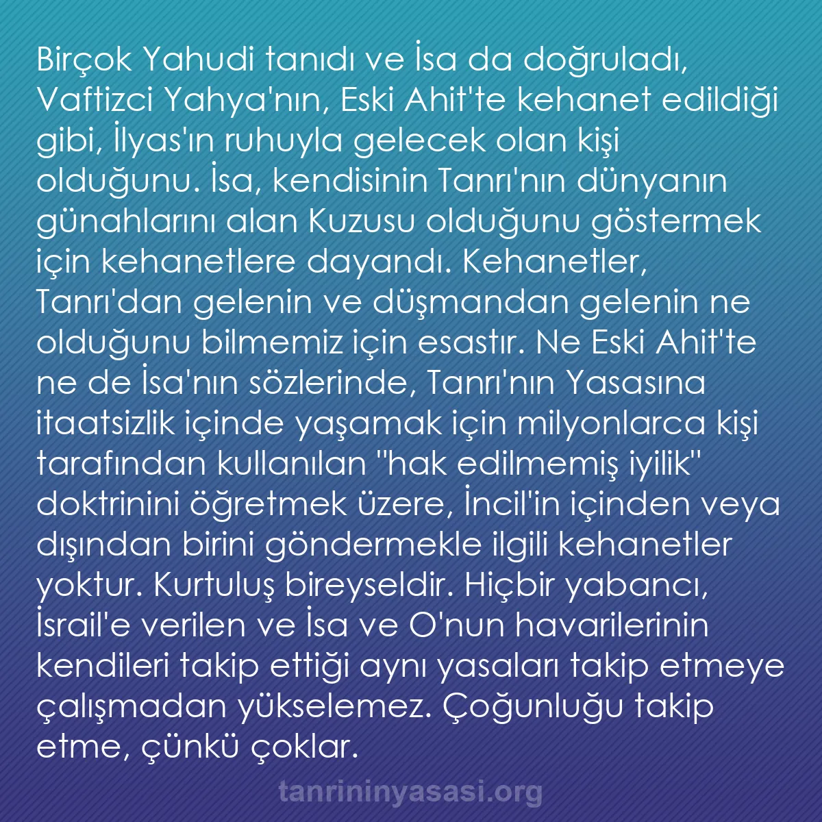 0115 - Tanrı’nın Yasası hakkında gönderi: Birçok Yahudi tanıdı ve İsa da doğruladı, Vaftizci...