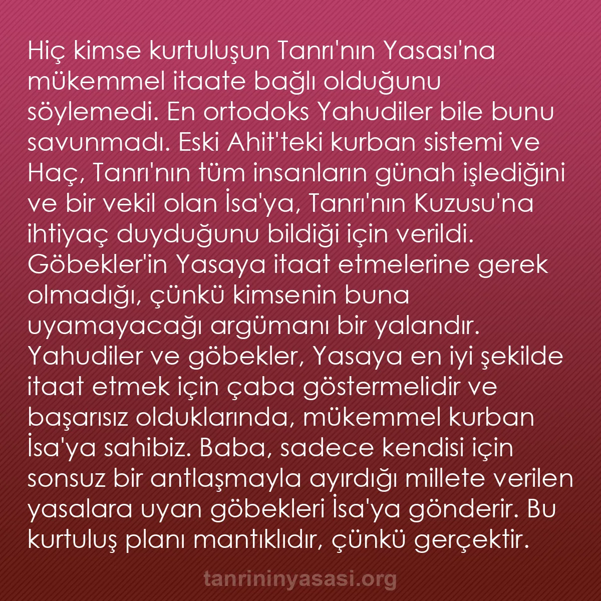 0159 - Tanrı’nın Yasası hakkında gönderi: Hiç kimse kurtuluşun Tanrı