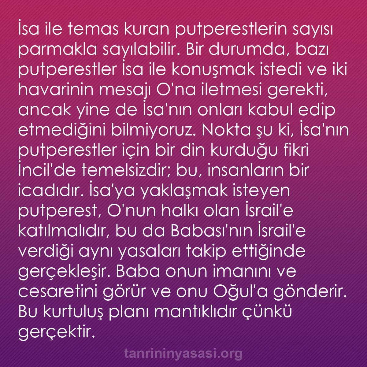 0161 - Tanrı’nın Yasası hakkında gönderi: İsa ile temas kuran putperestlerin sayısı parmakla...