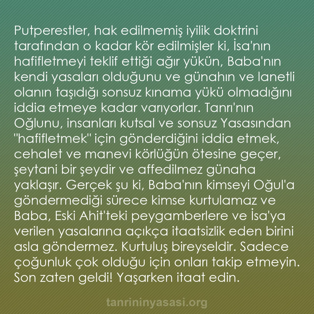 0163 - Tanrı’nın Yasası hakkında gönderi: Putperestler, hak edilmemiş iyilik doktrini tarafından...