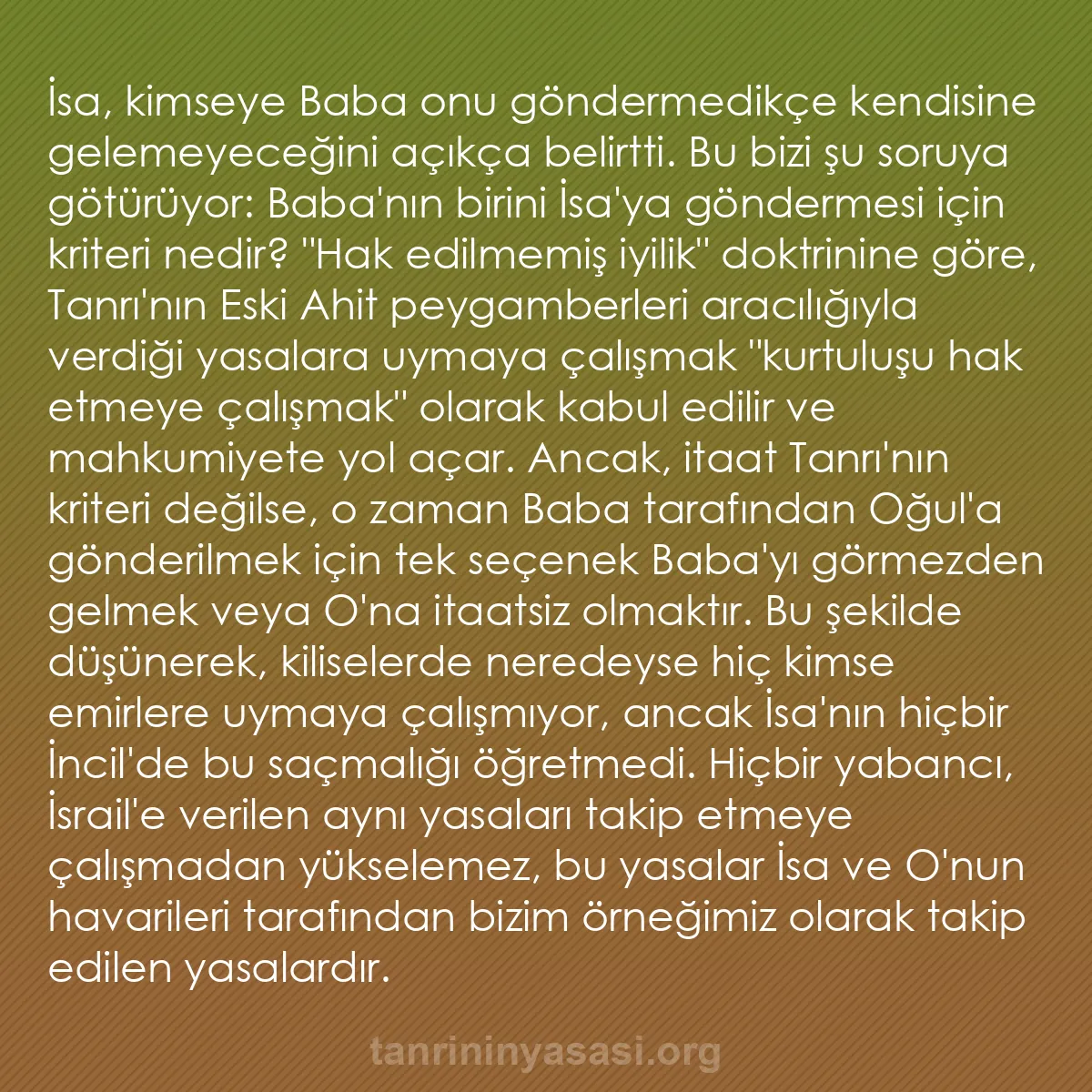 0169 - Tanrı’nın Yasası hakkında gönderi: İsa, kimseye Baba onu göndermedikçe kendisine gelemeyeceğini...