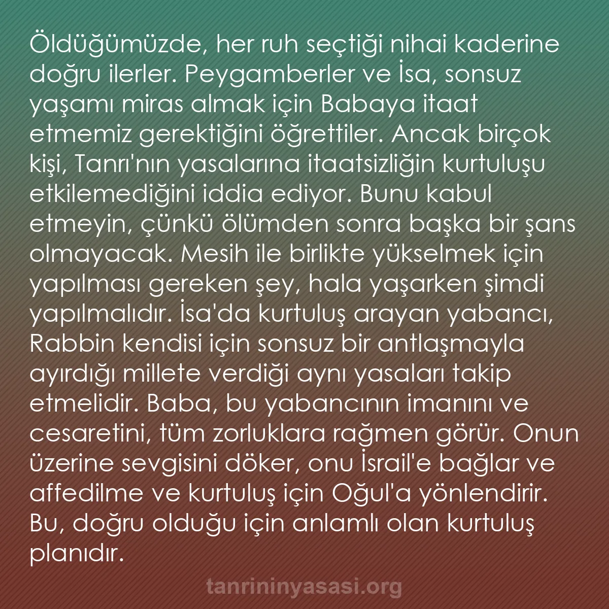 0173 - Tanrı’nın Yasası hakkında gönderi: Öldüğümüzde, her ruh seçtiği nihai kaderine doğru...