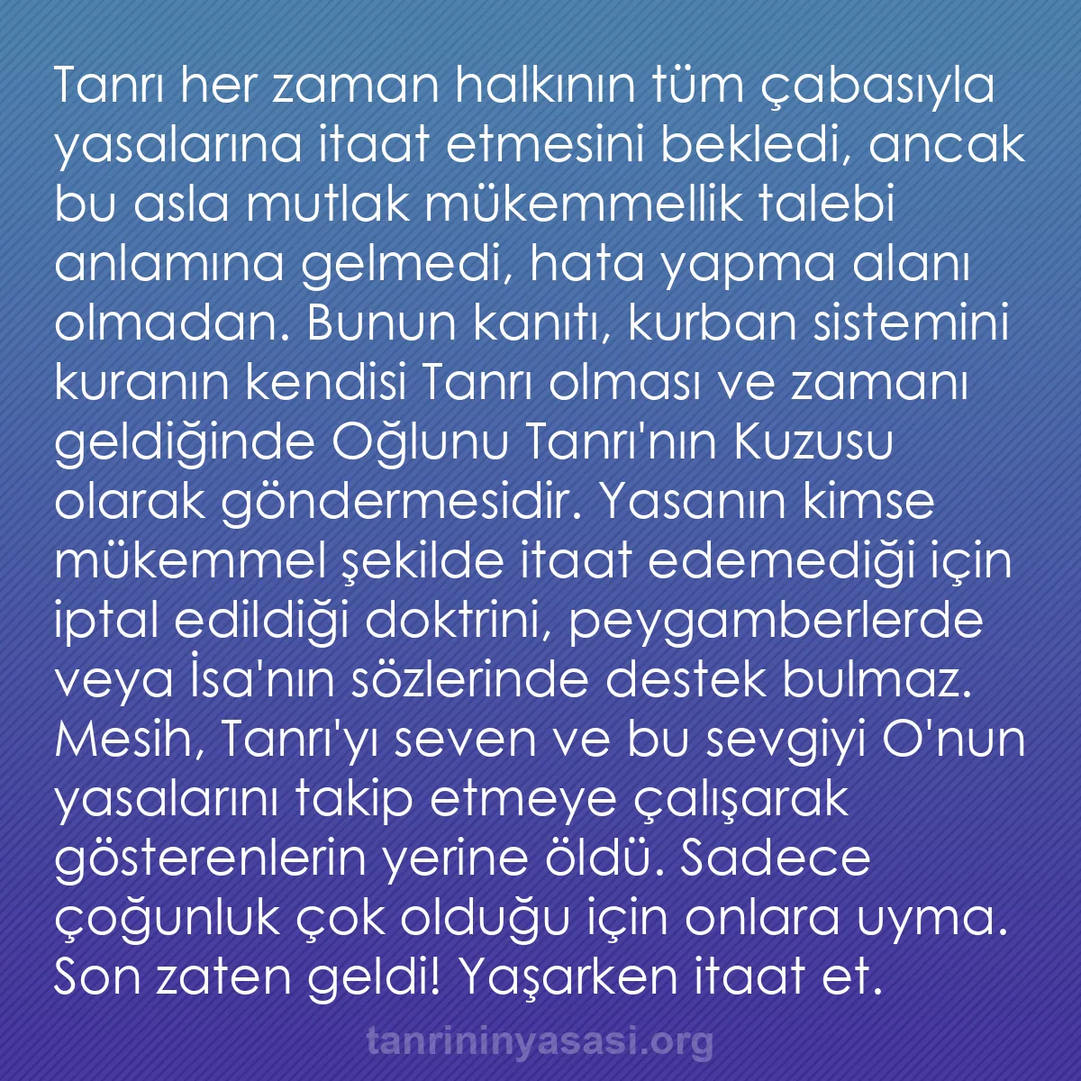 0187 - Tanrı’nın Yasası hakkında gönderi: Tanrı her zaman halkının tüm çabasıyla yasalarına...
