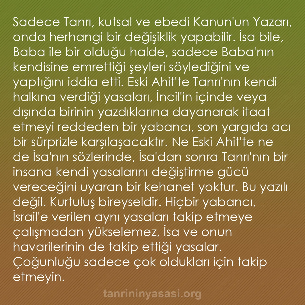0189 - Tanrı’nın Yasası hakkında gönderi: Sadece Tanrı, kutsal ve ebedi Kanun