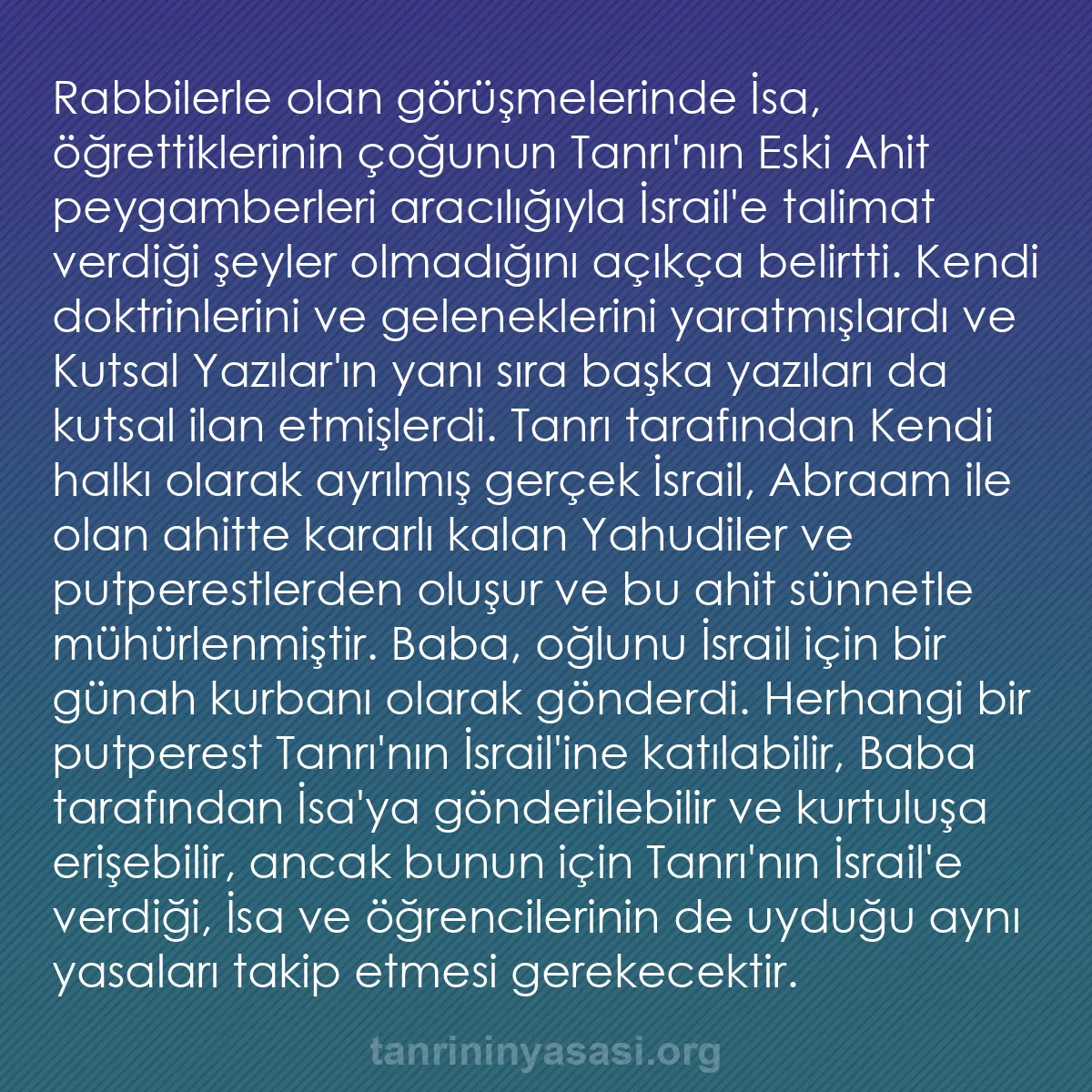 0197 - Tanrı’nın Yasası hakkında gönderi: Rabbilerle olan görüşmelerinde İsa, öğrettiklerinin...