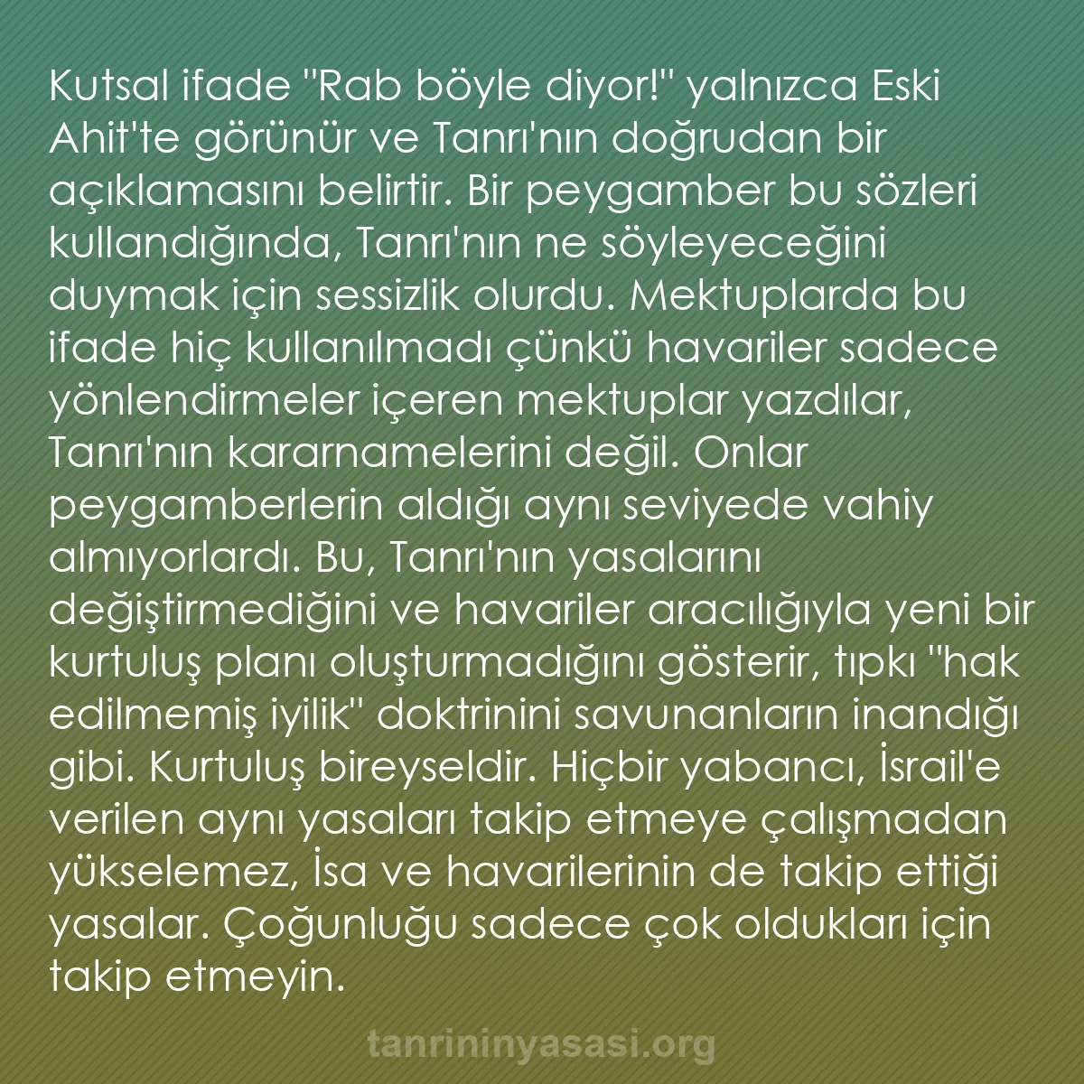 0203 - Tanrı’nın Yasası hakkında gönderi: Kutsal ifade "Rab böyle diyor!" yalnızca Eski Ahit