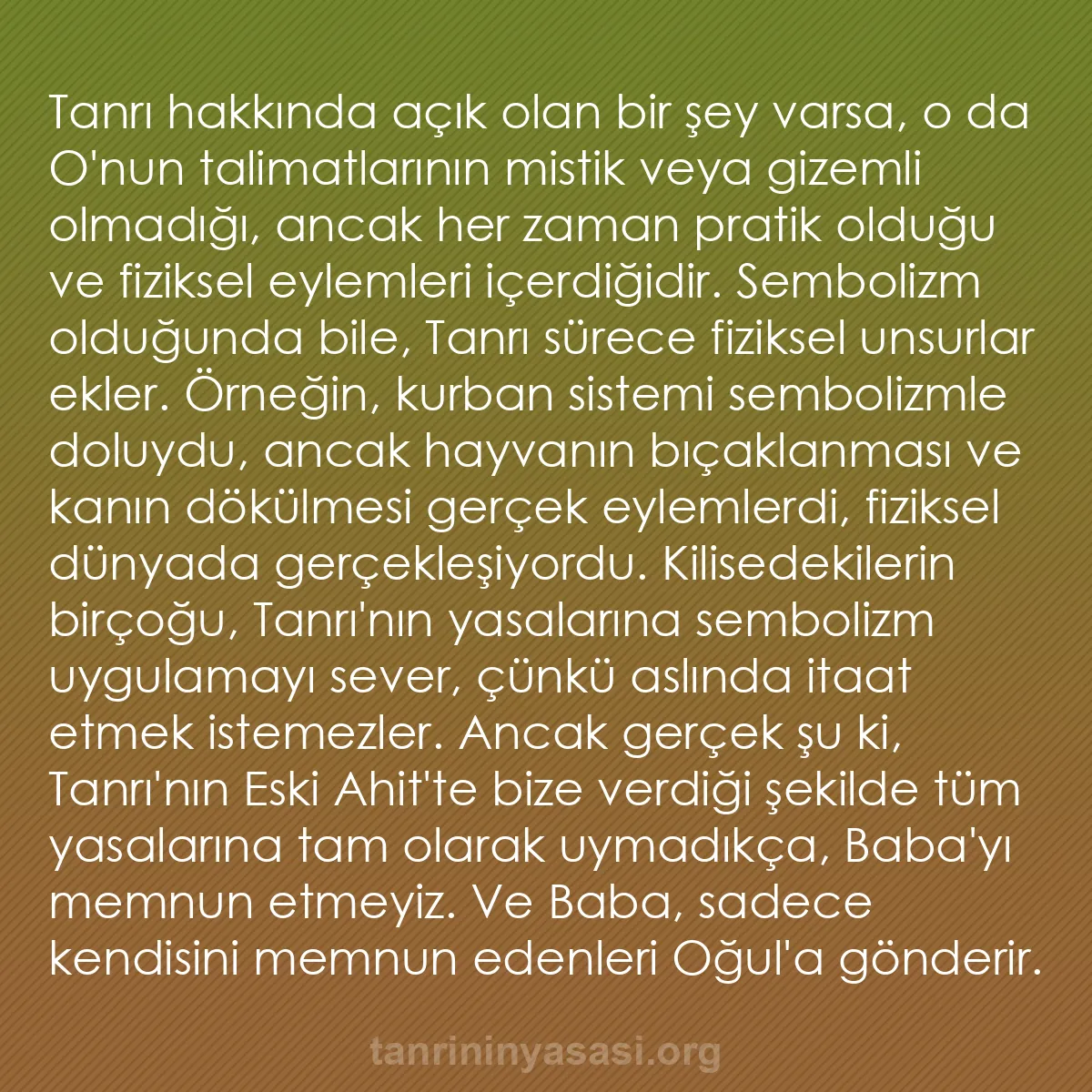 0209 - Tanrı’nın Yasası hakkında gönderi: Tanrı hakkında açık olan bir şey varsa, o da O
