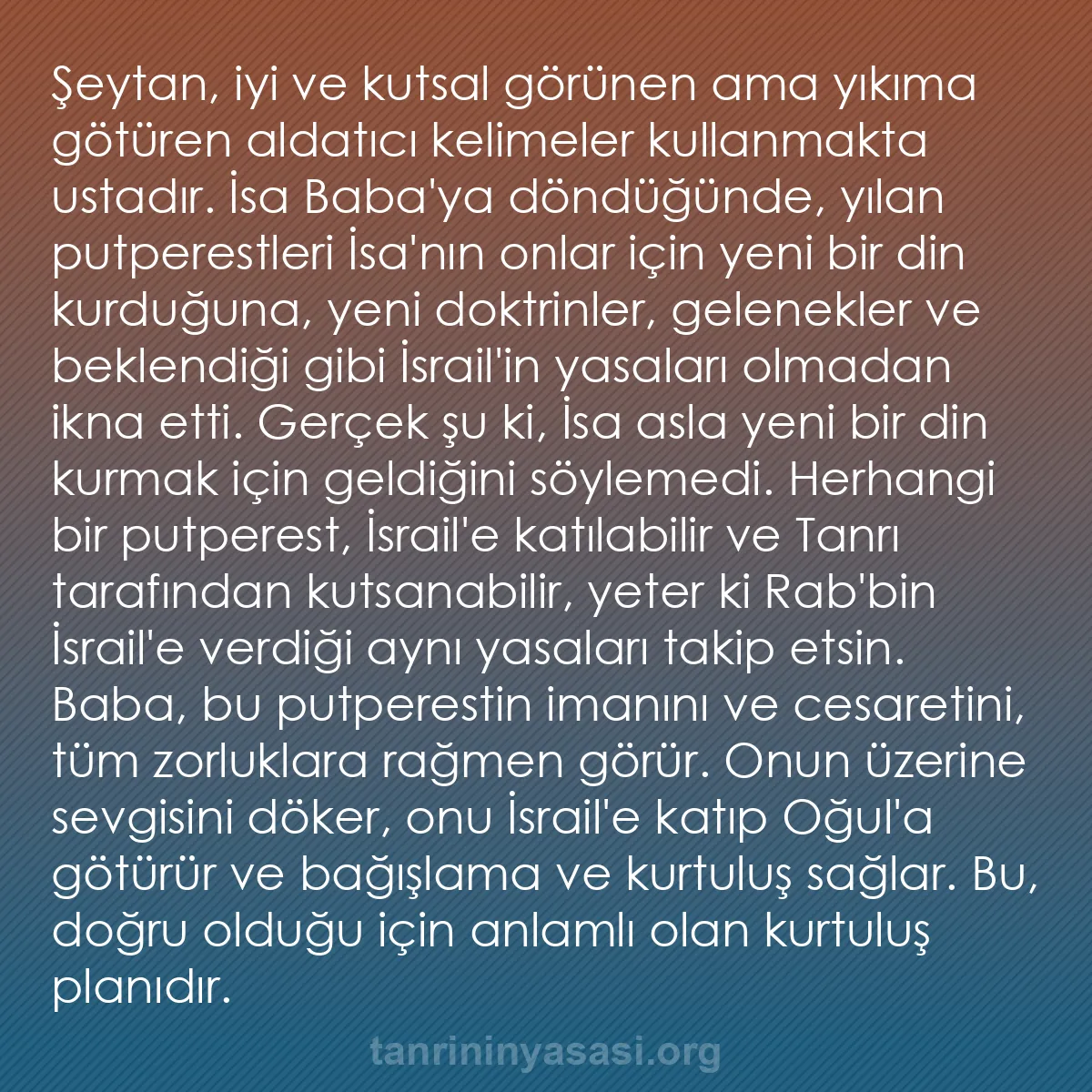 0212 - Tanrı’nın Yasası hakkında gönderi: Şeytan, iyi ve kutsal görünen ama yıkıma götüren aldatıcı...