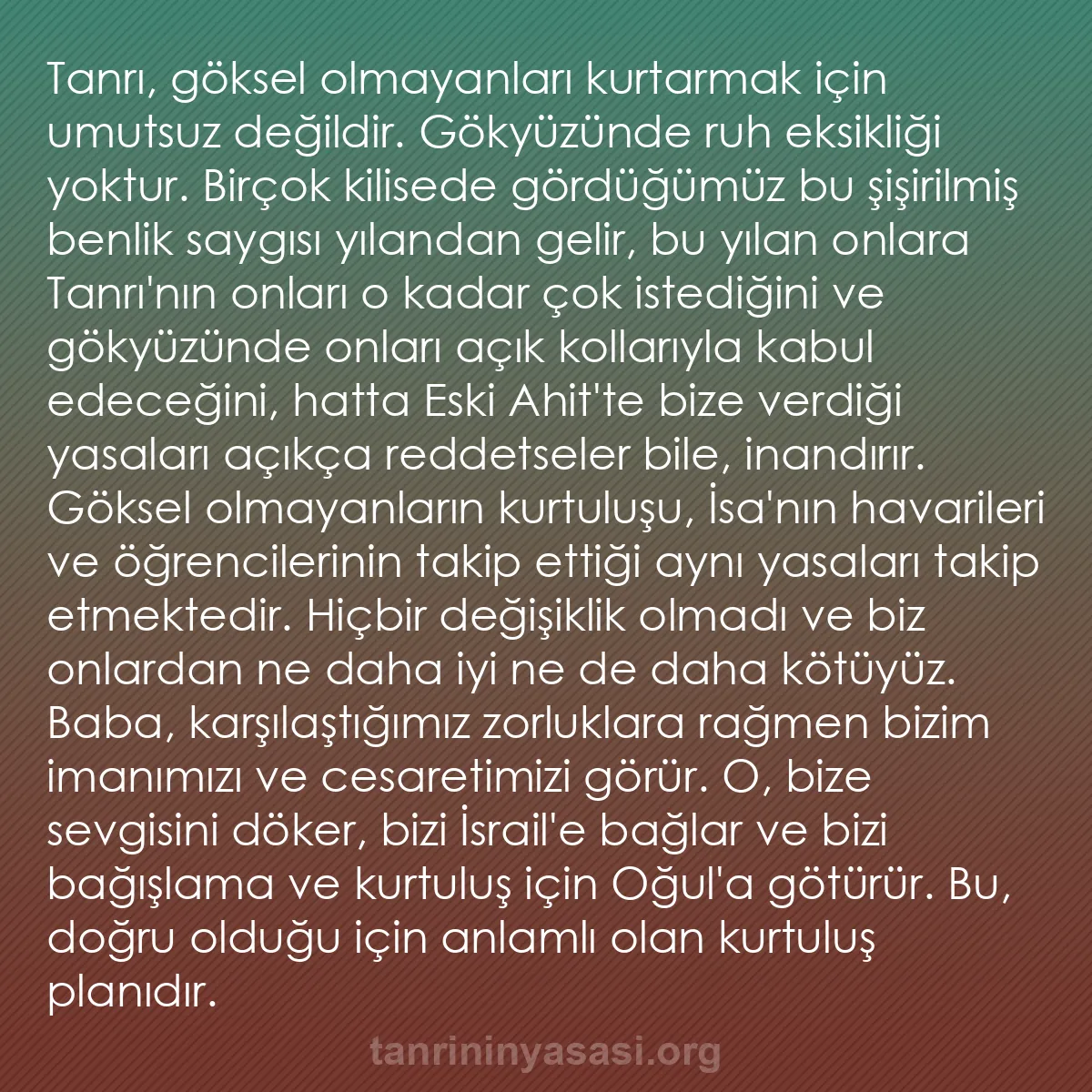 0213 - Tanrı’nın Yasası hakkında gönderi: Tanrı, göksel olmayanları kurtarmak için umutsuz değildir....