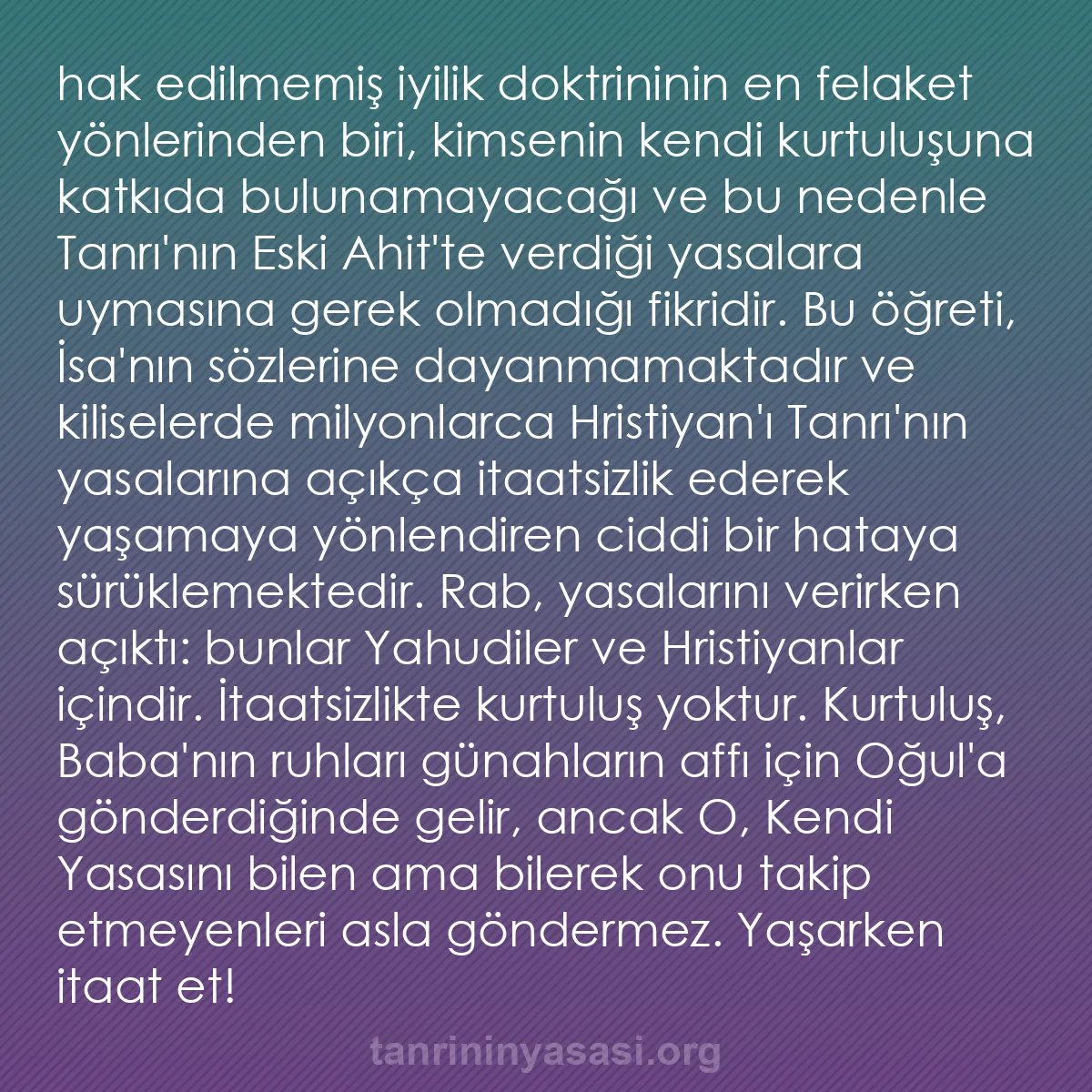 0224 - Tanrı’nın Yasası hakkında gönderi: hak edilmemiş iyilik doktrininin en felaket yönlerinden...