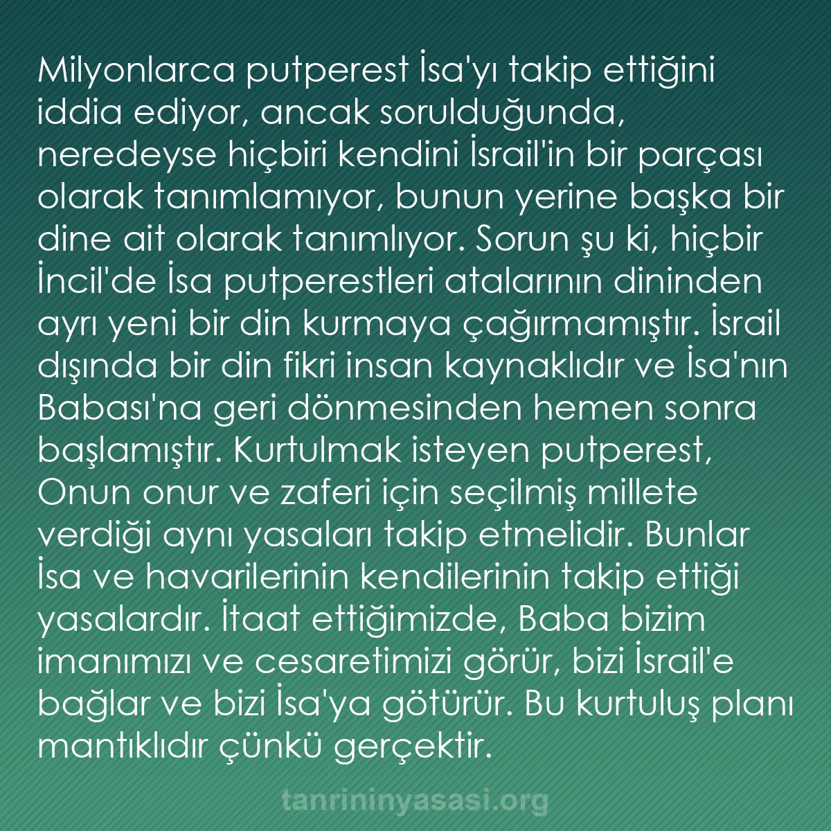 0225 - Tanrı’nın Yasası hakkında gönderi: Milyonlarca putperest İsa