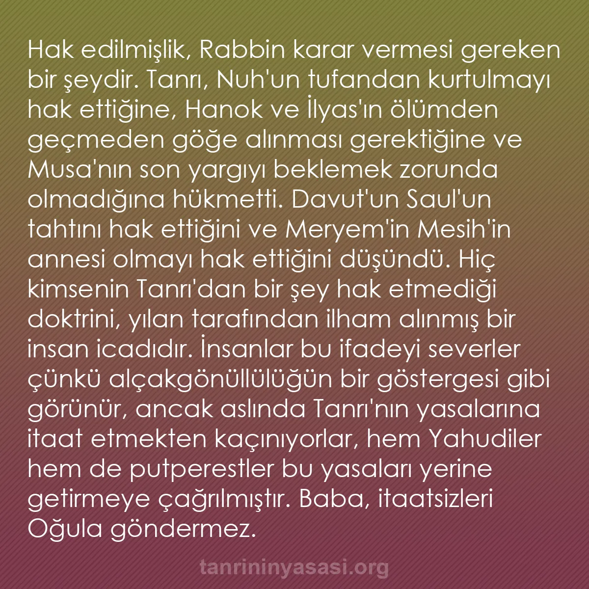0228 - Tanrı’nın Yasası hakkında gönderi: Hak edilmişlik, Rabbin karar vermesi gereken bir şeydir....