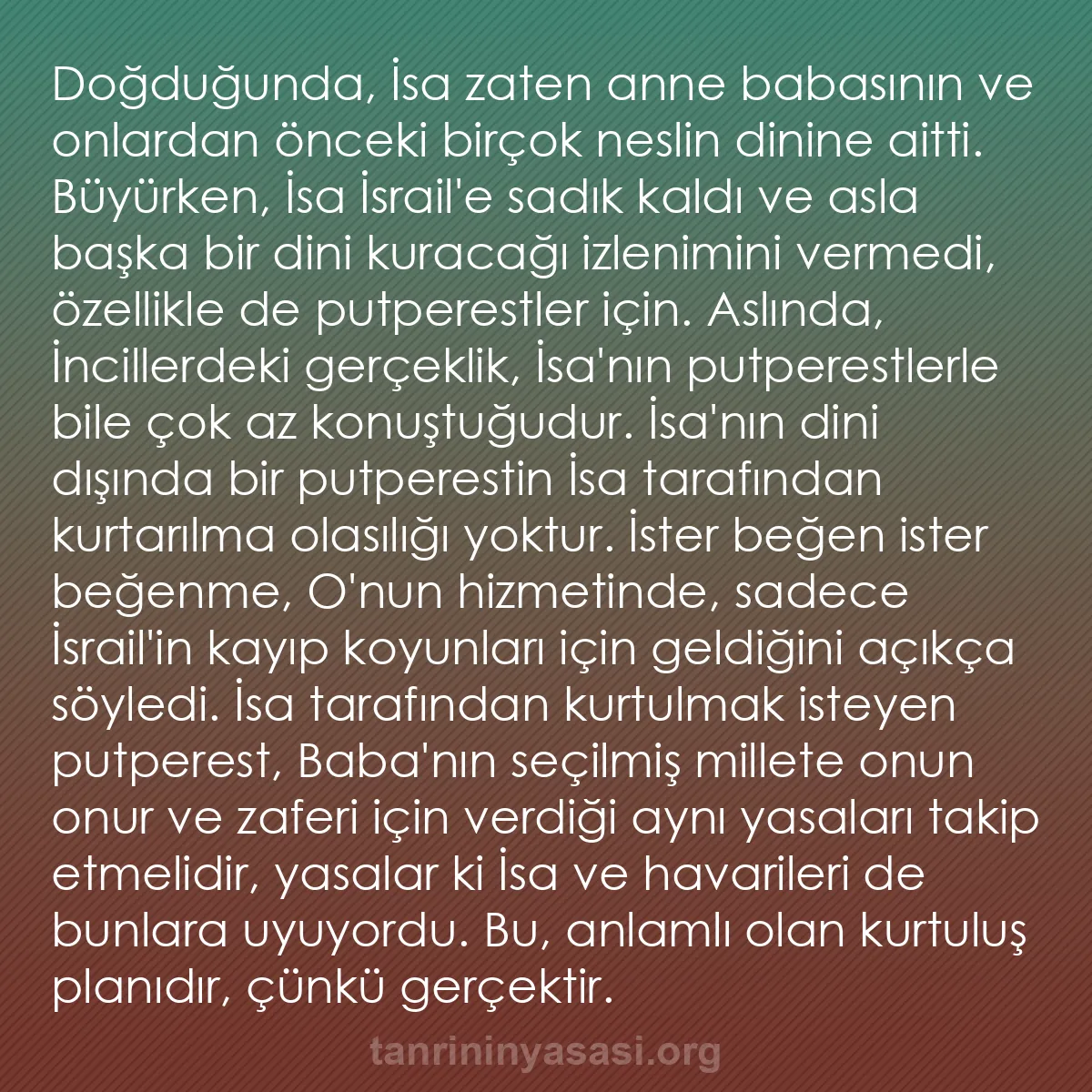 0233 - Tanrı’nın Yasası hakkında gönderi: Doğduğunda, İsa zaten anne babasının ve onlardan önceki...