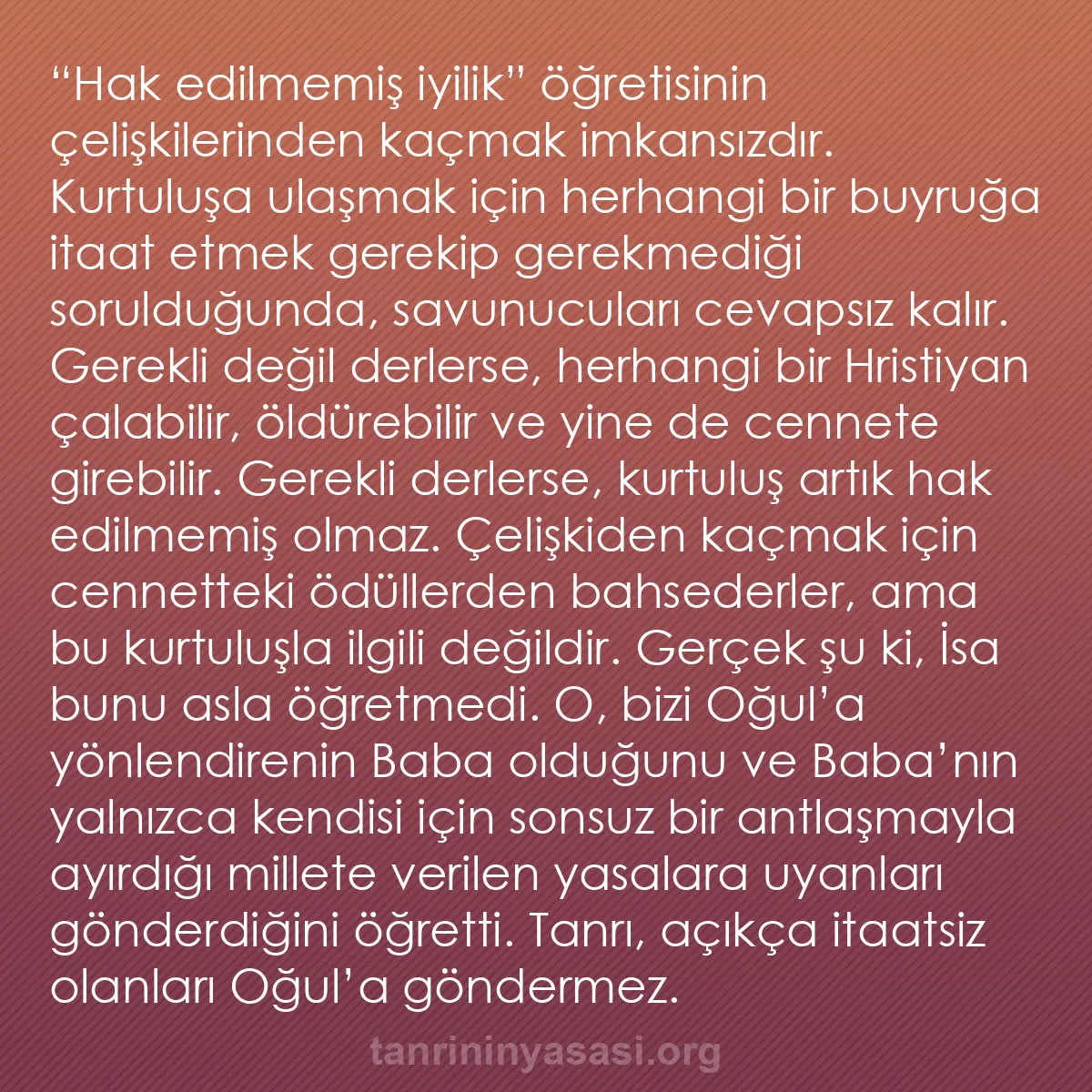 b0006 - Tanrı’nın Yasası hakkında gönderi: “Hak edilmemiş iyilik” öğretisinin çelişkilerinden kaçmak imkansızdır....