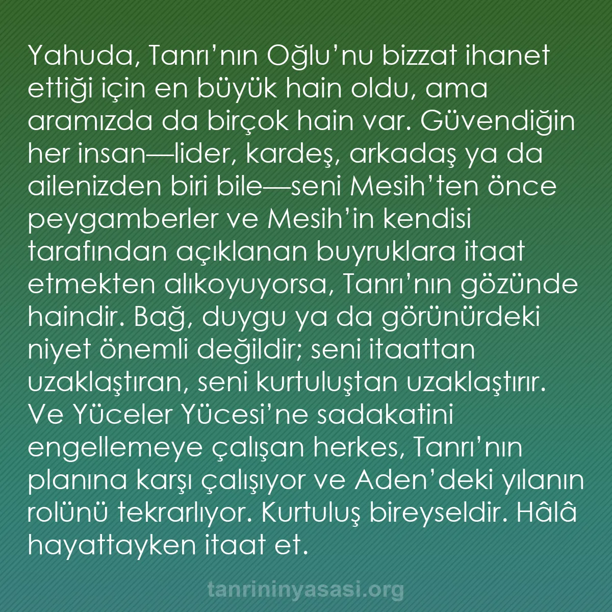 b0010 - Tanrı’nın Yasası hakkında gönderi: Yahuda, Tanrı’nın Oğlu’nu bizzat ihanet ettiği için en büyük...