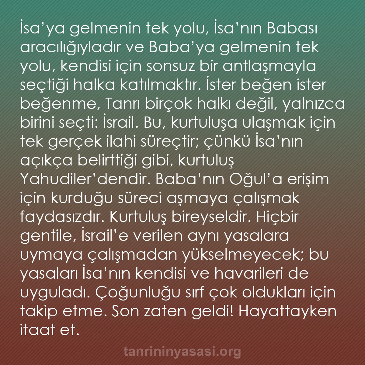 b0013 - Tanrı’nın Yasası hakkında gönderi: İsa’ya gelmenin tek yolu, İsa’nın Babası aracılığıyladır ve...