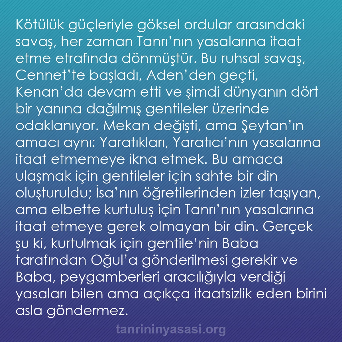 b0015 - Tanrı’nın Yasası hakkında gönderi: Kötülük güçleriyle göksel ordular arasındaki savaş, her zaman...