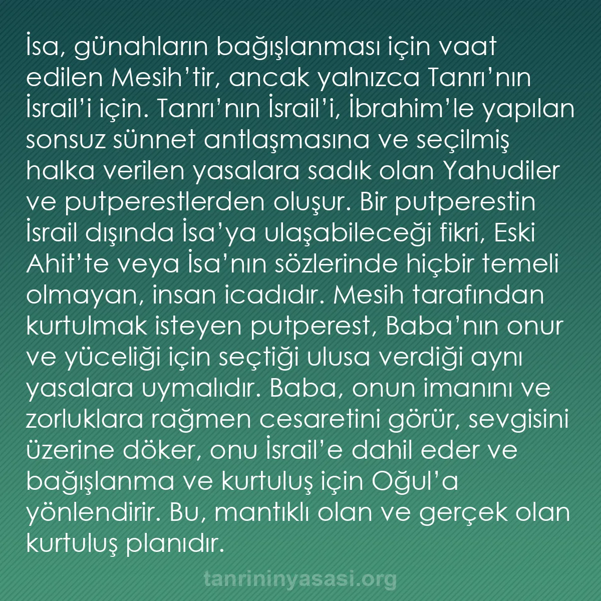 b0045 - Tanrı’nın Yasası hakkında gönderi: İsa, günahların bağışlanması için vaat edilen Mesih’tir, ancak...