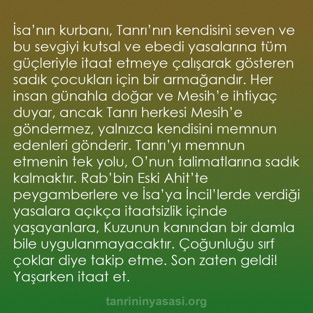 b0056 - Tanrı’nın Yasası hakkında gönderi: İsa’nın kurbanı, Tanrı’nın kendisini seven ve bu sevgiyi kutsal...