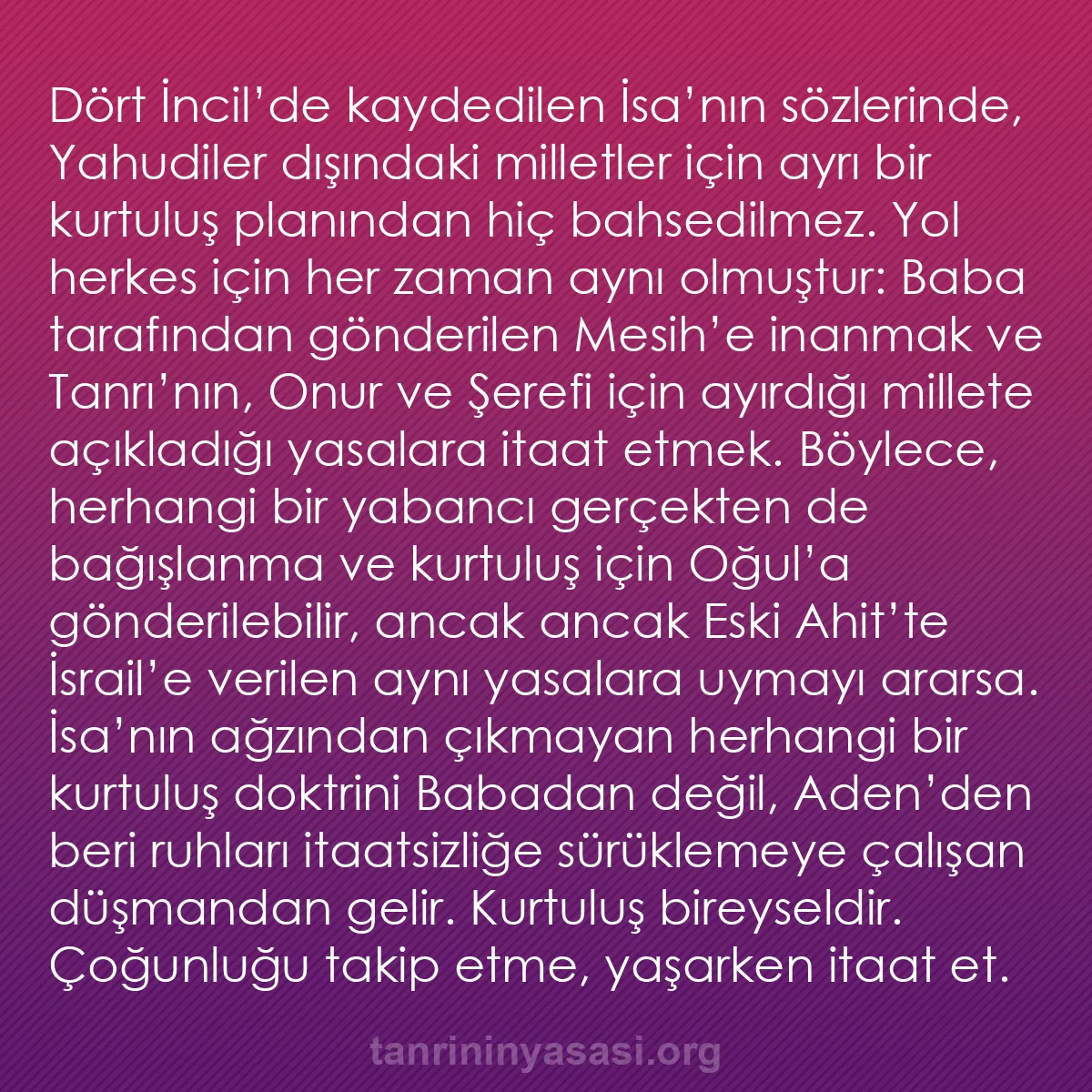 b0061 - Tanrı’nın Yasası hakkında gönderi: Dört İncil’de kaydedilen İsa’nın sözlerinde, Yahudiler dışındaki...