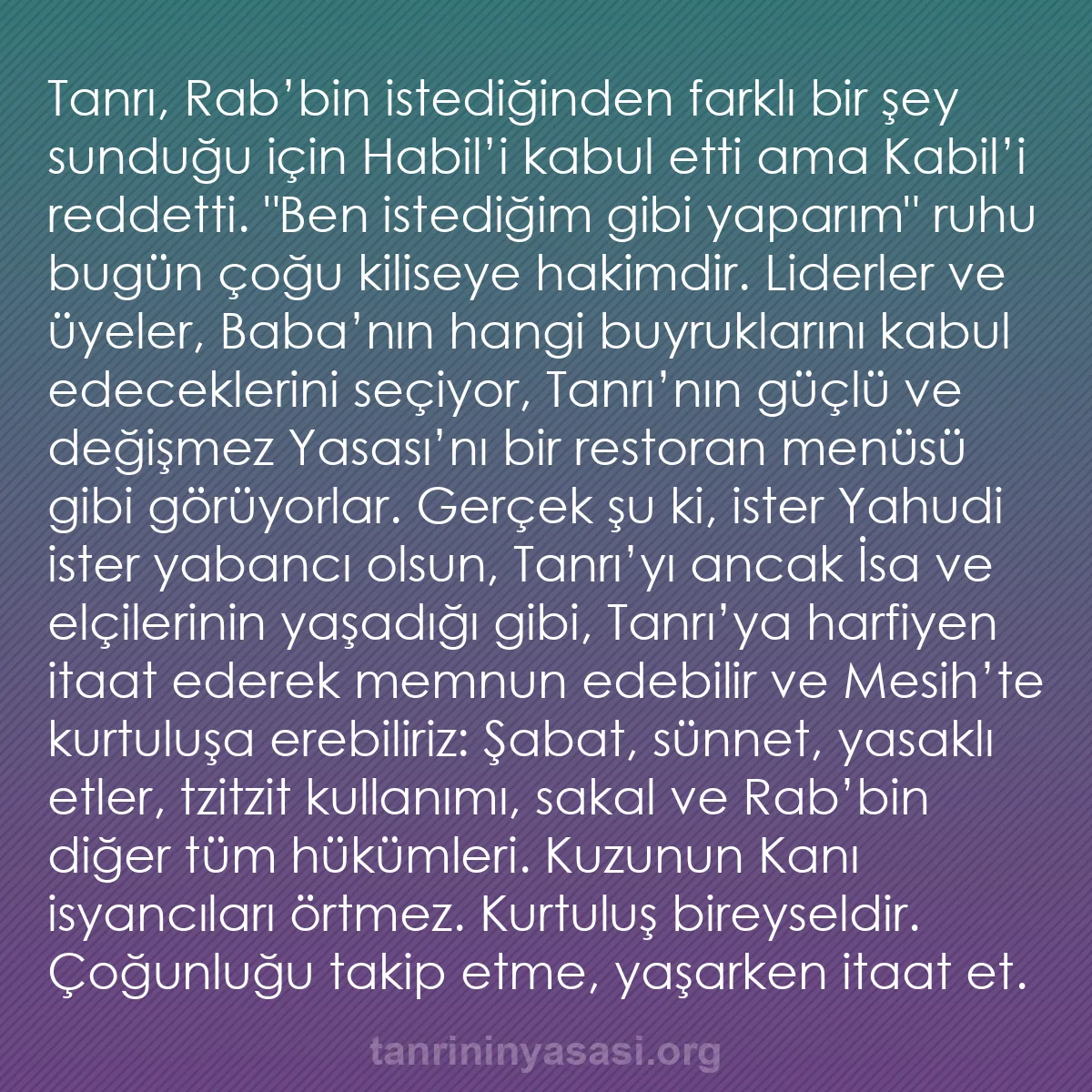 b0064 - Tanrı’nın Yasası hakkında gönderi: Tanrı, Rab’bin istediğinden farklı bir şey sunduğu için Habil’i...