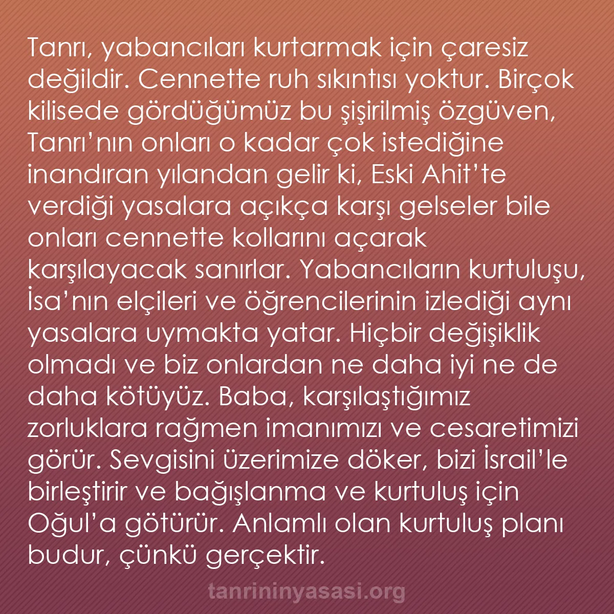 b0066 - Tanrı’nın Yasası hakkında gönderi: Tanrı, yabancıları kurtarmak için çaresiz değildir. Cennette...