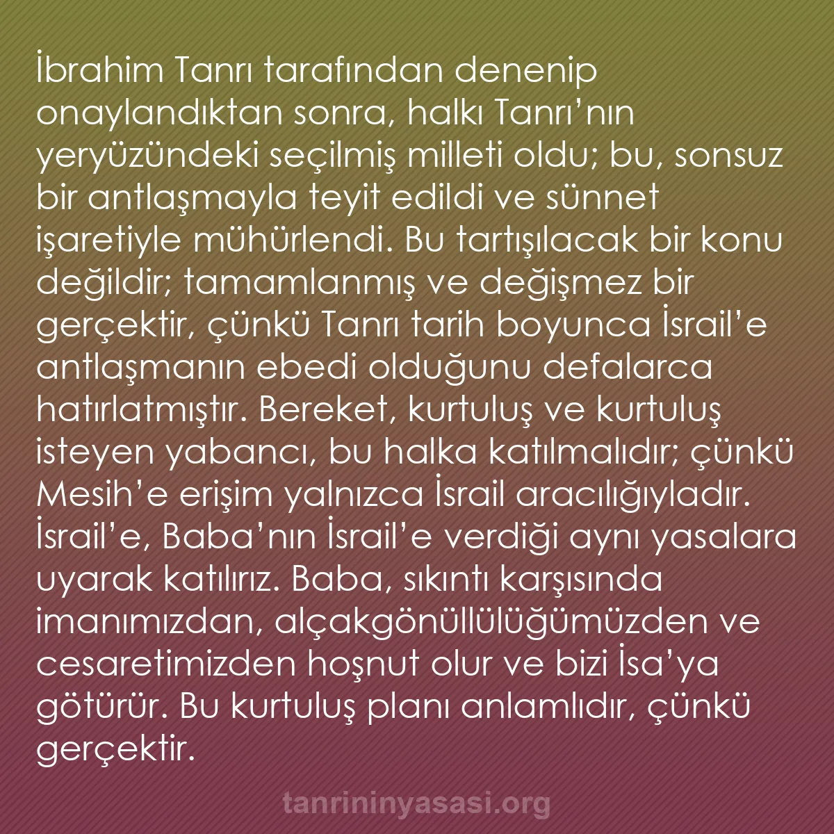 b0068 - Tanrı’nın Yasası hakkında gönderi: İbrahim Tanrı tarafından denenip onaylandıktan sonra, halkı...
