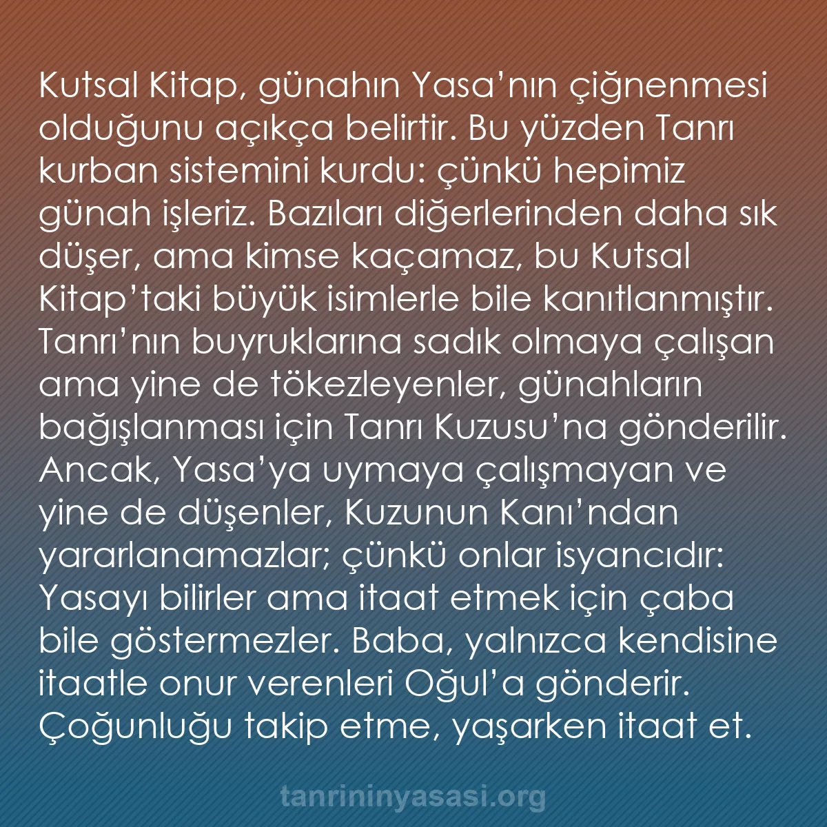 b0072 - Tanrı’nın Yasası hakkında gönderi: Kutsal Kitap, günahın Yasa’nın çiğnenmesi olduğunu açıkça belirtir....