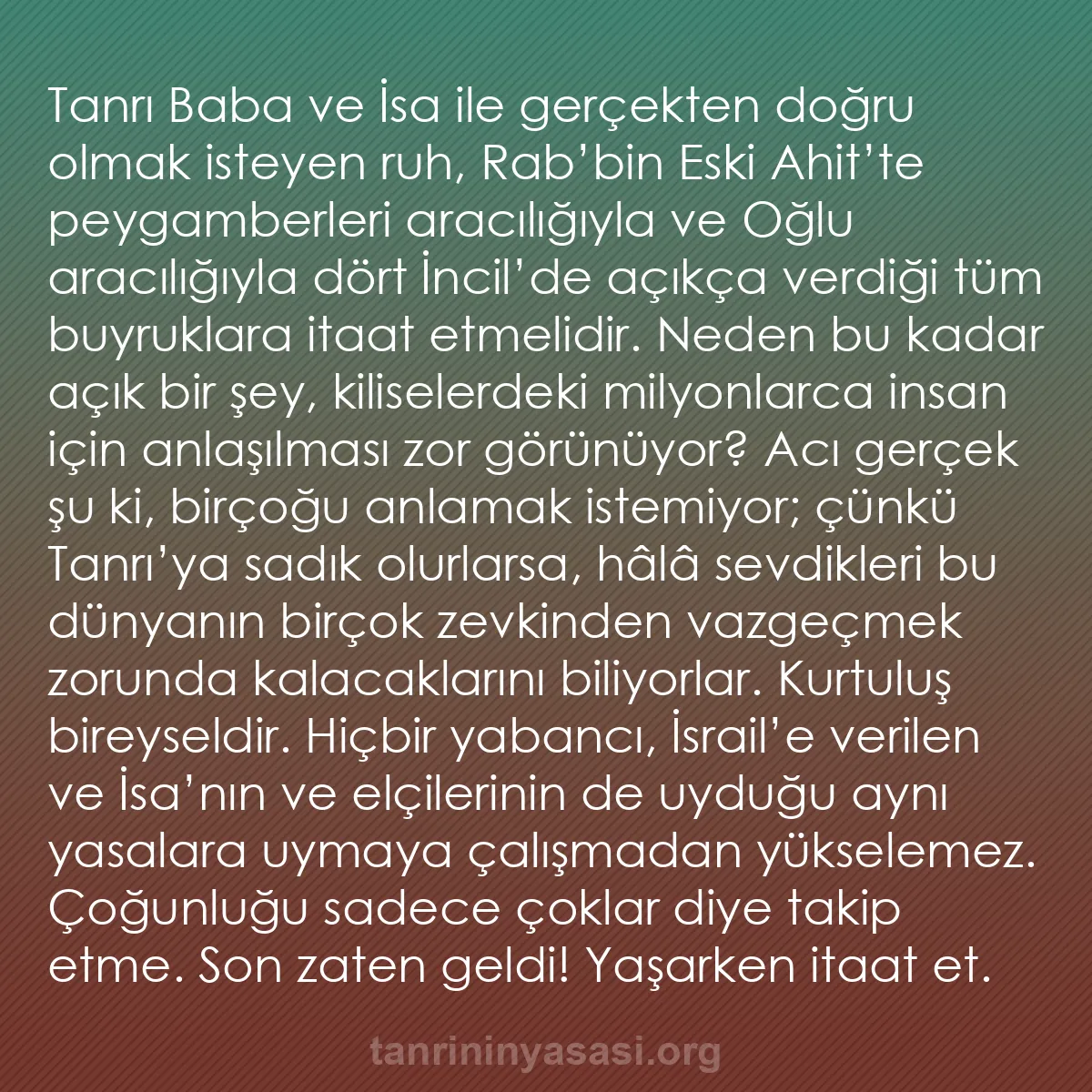 b0073 - Tanrı’nın Yasası hakkında gönderi: Tanrı Baba ve İsa ile gerçekten doğru olmak isteyen ruh, Rab’bin...