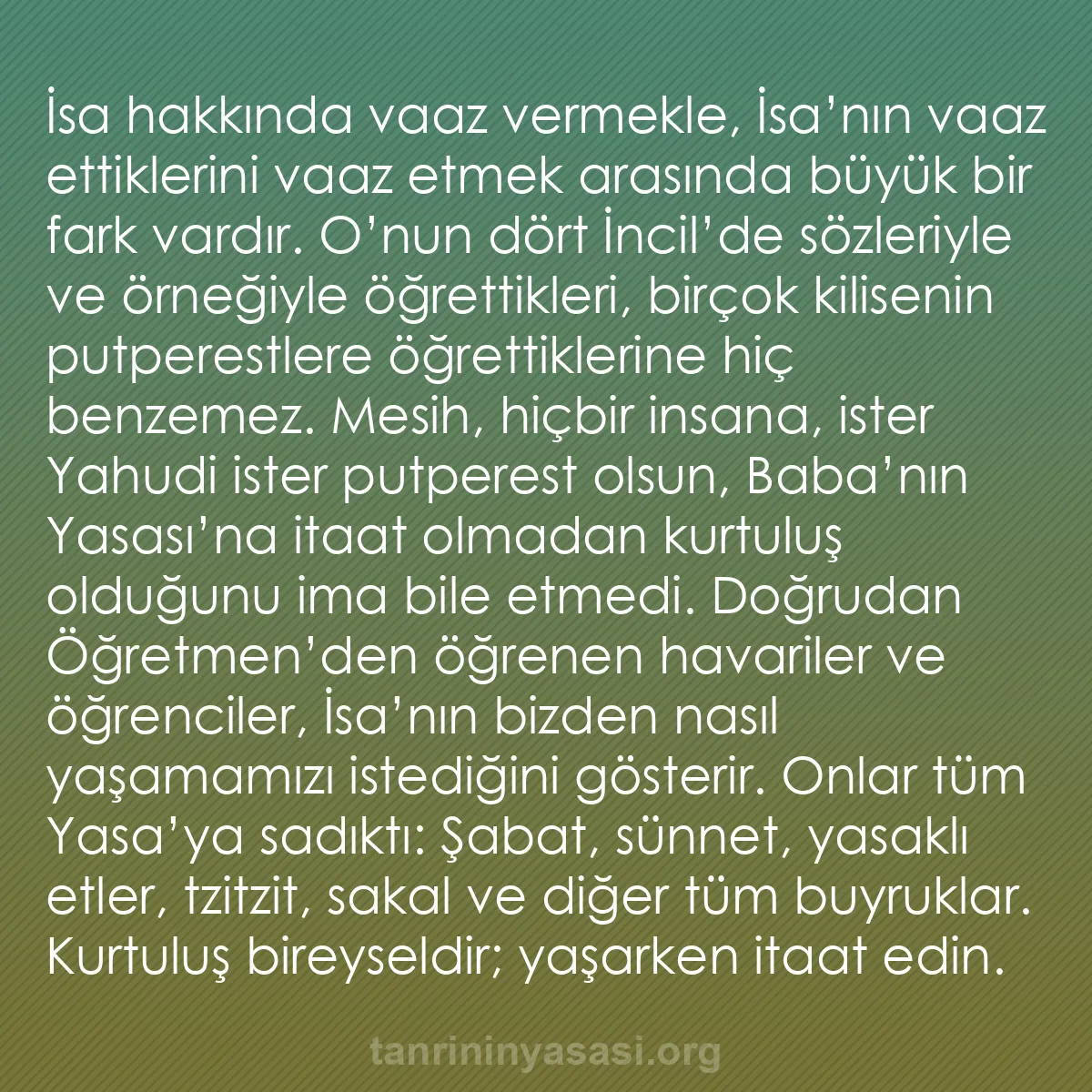 b0083 - Tanrı’nın Yasası hakkında gönderi: İsa hakkında vaaz vermekle, İsa’nın vaaz ettiklerini vaaz etmek...