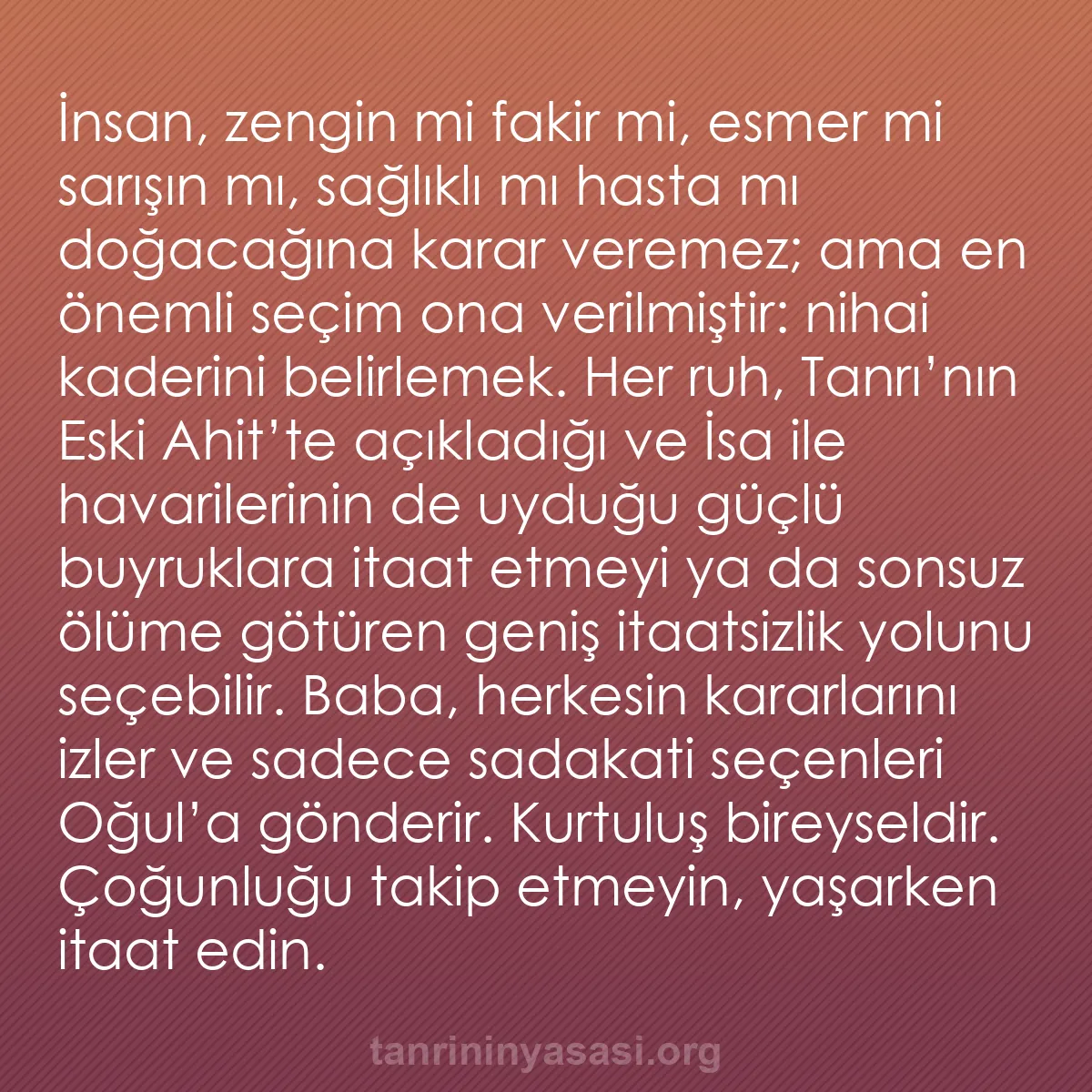 b0086 - Tanrı’nın Yasası hakkında gönderi: İnsan, zengin mi fakir mi, esmer mi sarışın mı, sağlıklı mı...
