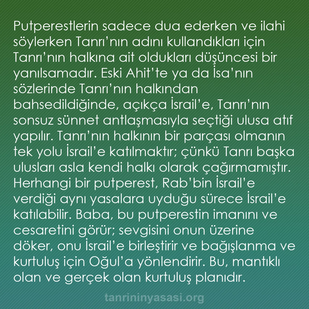 b0090 - Tanrı’nın Yasası hakkında gönderi: Putperestlerin sadece dua ederken ve ilahi söylerken Tanrı’nın...