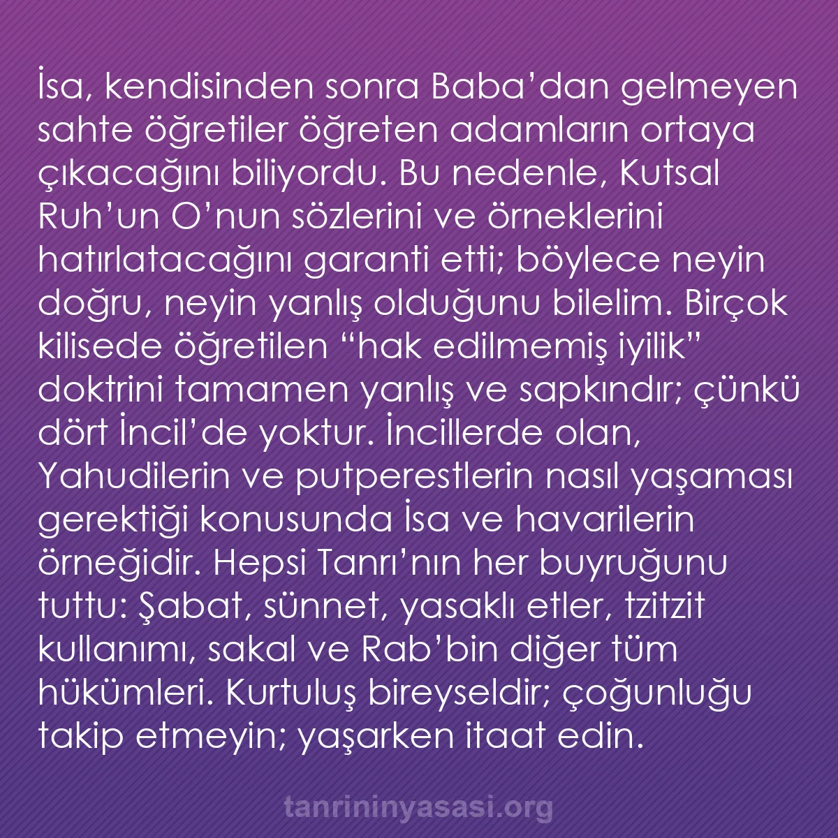 b0091 - Tanrı’nın Yasası hakkında gönderi: İsa, kendisinden sonra Baba’dan gelmeyen sahte öğretiler öğreten...