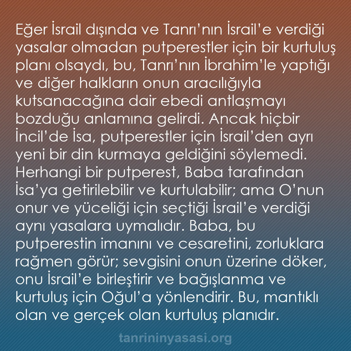 b0092 - Tanrı’nın Yasası hakkında gönderi: Eğer İsrail dışında ve Tanrı’nın İsrail’e verdiği yasalar olmadan...
