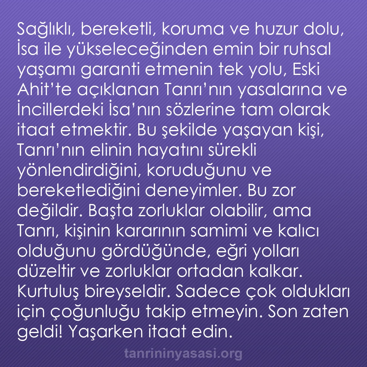b0098 - Tanrı’nın Yasası hakkında gönderi: Sağlıklı, bereketli, koruma ve huzur dolu, İsa ile yükseleceğinden...